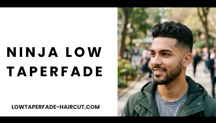Ninja Low Taper Fade