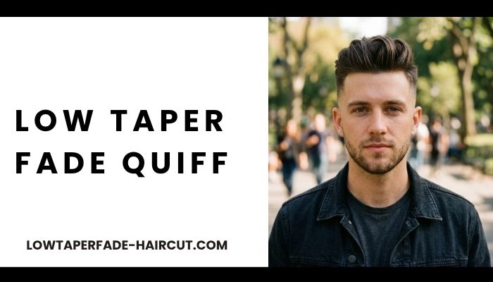 Low Taper Fade Quiff
